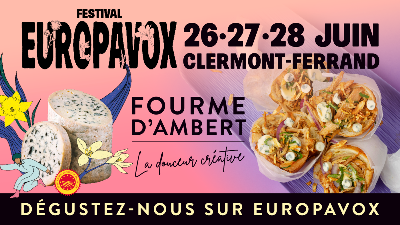 AOP Fourme d’Ambert : l'escale gourmande incontournable d'Europavox !